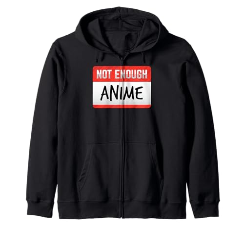 Lustiges Anime-Geschenk für Männer und Frauen Kapuzenjacke von Not Enough Funny