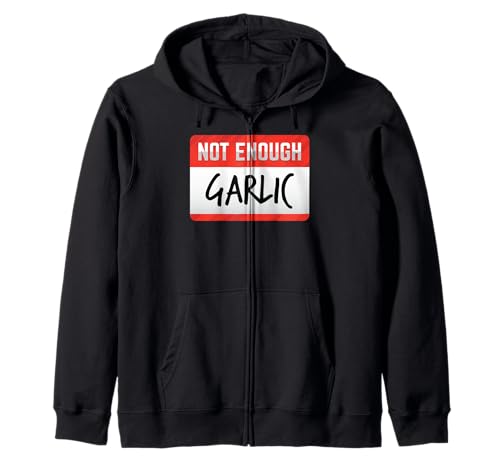 Lustiges Geschenk für Männer und Frauen mit Aufschrift Not Enough Garlic Kapuzenjacke von Not Enough Funny