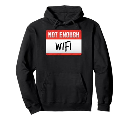 Not Enough WiFi Lustiges Geschenk für Männer Frauen Kinder Pullover Hoodie von Not Enough Funny