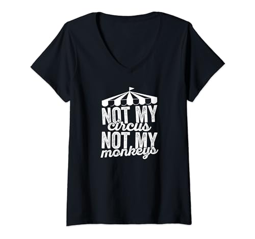 Damen Not My Circus Not My Monkeys T-Shirt Polnisches Sprichwort T-Shirt mit V-Ausschnitt von Not My Circus Not My Monkeys Tee