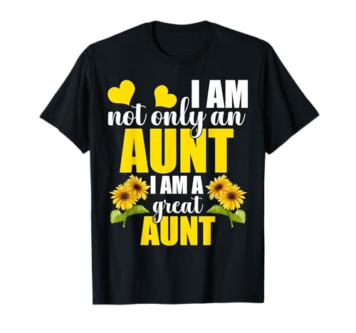 Nicht nur eine Tante Ich Bin eine Großtante Sunflower Auntie Women T-Shirt Nicht nur eine Tante Ich Bin eine Großtante Sunflower Auntie Women T-Shirt von Not Only An Aunt I Am A Great Aunt Sunflower