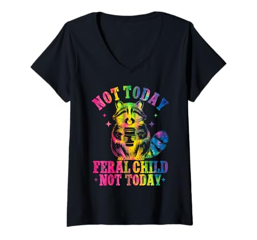 Damen Not Today Feral Child Not Today Lustiger bunter Waschbär T-Shirt mit V-Ausschnitt von Not Today Feral Child Not Today Funny Racoon Tee