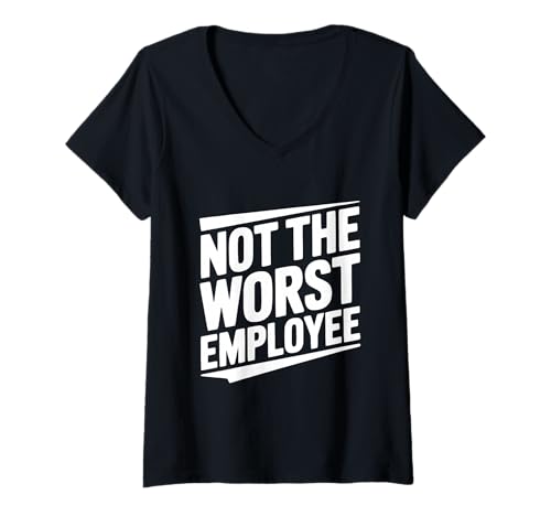 Damen Nicht der schlechteste Mitarbeiterhumor für Büroangestellte T-Shirt mit V-Ausschnitt von Not the Worst Employee Humor for Office Workers