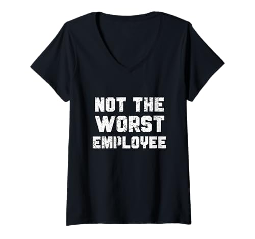 Damen Not The Worst Employee Lustiges sarkastisches Arbeitsgeschenk T-Shirt mit V-Ausschnitt Damen Not The Worst Employee Lustiges sarkastisches Arbeitsgeschenk T-Shirt mit V-Ausschnitt von Not the best but definitely not the worst employee
