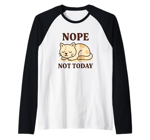 Nicht Heute Katze, für Katzenliebhaber Männer, Jugendliche, Frauen, Kinder Raglan Nicht Heute Katze, für Katzenliebhaber Männer, Jugendliche, Frauen, Kinder Raglan von Not today cat as cute chill lazy fun attitude
