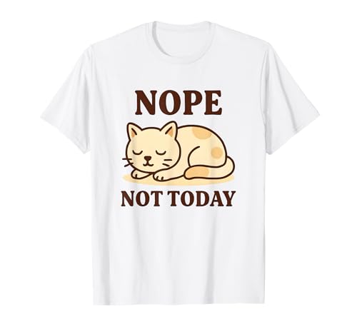 Nicht Heute Katze, für Katzenliebhaber Männer, Jugendliche, Frauen, Kinder T-Shirt von Not today cat as cute chill lazy fun attitude