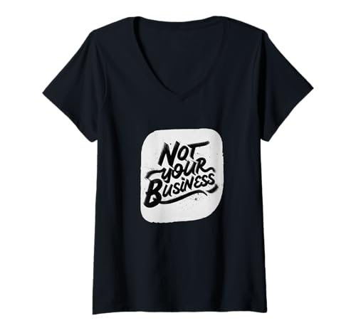 Damen Great Not Your Business Logo für Mann und Frau T-Shirt mit V-Ausschnitt von Not your Business Outfit