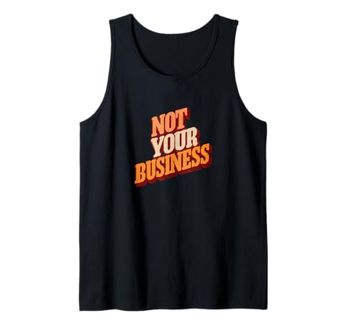 Not Your Business Speech Emblem für Erwachsene und Kinder Tank Top von Not your Business Outfit