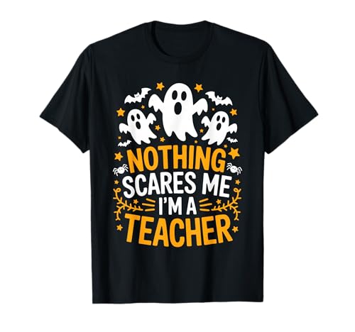Nothing Scares Me I'm A Teacher Shirt Herren Damen Halloween T-Shirt von Nothing Scares Me Im A Teacher Shirts