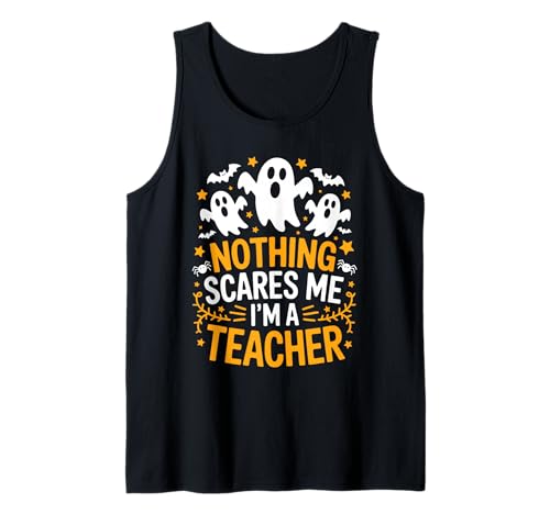 Nothing Scares Me I'm A Teacher Shirt Herren Damen Halloween Tank Top von Nothing Scares Me Im A Teacher Shirts