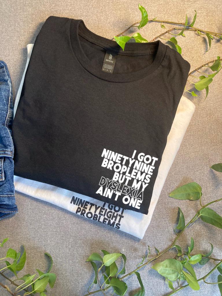 I Got 99 Broplems But My Dyslexia Ain't One Empowerment Legasthenie/Lese-Rechtschreibschwäche T-Shirt, Neurodivergenz, Selbstakzeptanz I Got 99 Broplems But My Dyslexia Ain't One Empowerment Legasthenie/Lese-Rechtschreibschwäche T-Shirt, Neurodivergenz, Selbstakzeptanz von NothingComplete