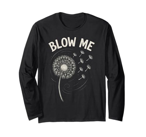 Funny Adult Humor Saying For Men Blow Me Joke Inappropriate Langarmshirt Funny Adult Humor Saying For Men Blow Me Joke Inappropriate Langarmshirt von Novelty Crude Dirty Meme Merch Tees And Stuff