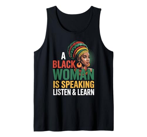 Lustiger Spruch "A Black Woman Is Speaking Listen Learn Support Tank Top Lustiger Spruch "A Black Woman Is Speaking Listen Learn Support Tank Top von Novelty Empowered Pride Culture Friends Women Mom