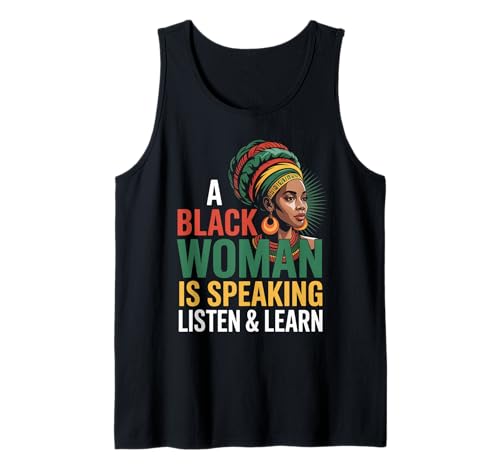Lustiger Spruch "A Black Woman Is Speaking Listen Learn Support Tank Top Lustiger Spruch "A Black Woman Is Speaking Listen Learn Support Tank Top von Novelty Empowered Pride Culture Friends Women Mom