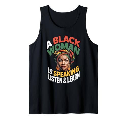 Lustiger Spruch "A Black Woman Is Speaking Listen Learn Support Tank Top Lustiger Spruch "A Black Woman Is Speaking Listen Learn Support Tank Top von Novelty Empowered Pride Culture Friends Women Mom