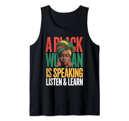Lustiger Spruch "A Black Woman Is Speaking Listen Learn Support Tank Top Lustiger Spruch "A Black Woman Is Speaking Listen Learn Support Tank Top von Novelty Empowered Pride Culture Friends Women Mom