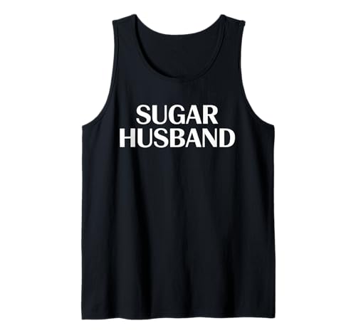 Lustiger Zucker Ehemann Humor Spruch Beziehung Witz Frauen Männer Tank Top von Novelty Father Marriage Partner Dad Comedy Husband