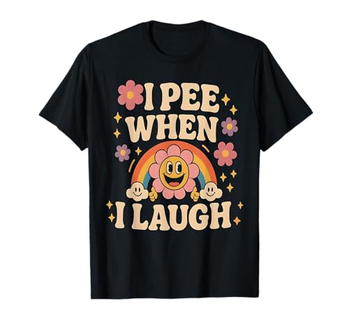 Lustiger Spruch I Pee When I Laugh Flower Fun Pun Gag Women Men T-Shirt Lustiger Spruch I Pee When I Laugh Flower Fun Pun Gag Women Men T-Shirt von Novelty Flower Peeing Joke Humor Sarcasm Husband