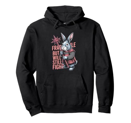 Fragile but Will Still Fight Mittelalter Bunny Humor Männer Frauen Pullover Hoodie von Novelty Fragile but Will Still Fight Sarcasm Pun