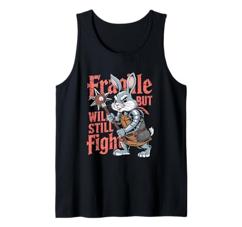 Fragile but Will Still Fight Mittelalter Bunny Humor Männer Frauen Tank Top Fragile but Will Still Fight Mittelalter Bunny Humor Männer Frauen Tank Top von Novelty Fragile but Will Still Fight Sarcasm Pun