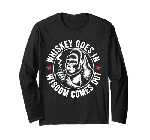 Lustiger Spruch Whiskey Goes In Wisdom Comes Out Frauen Männer Langarmshirt von Novelty Gorilla Drinking Humor Sarcasm Ape