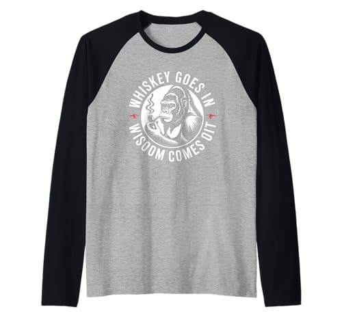 Lustiger Spruch Whiskey Goes In Wisdom Comes Out Frauen Männer Raglan von Novelty Gorilla Drinking Humor Sarcasm Ape