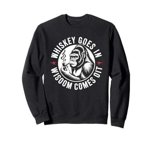 Lustiger Spruch Whiskey Goes In Wisdom Comes Out Frauen Männer Sweatshirt Lustiger Spruch Whiskey Goes In Wisdom Comes Out Frauen Männer Sweatshirt von Novelty Gorilla Drinking Humor Sarcasm Ape