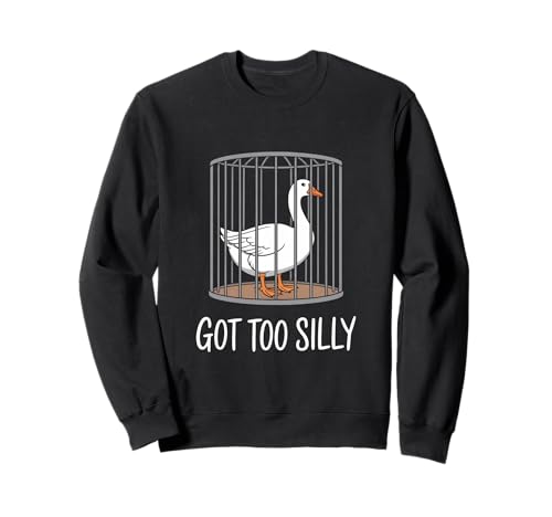 Got Too Silly Goose Jail Troubled Sarkastischer Humor Männer Frauen Sweatshirt Got Too Silly Goose Jail Troubled Sarkastischer Humor Männer Frauen Sweatshirt von Novelty Got Too Silly Goose Mother Daughter Funny