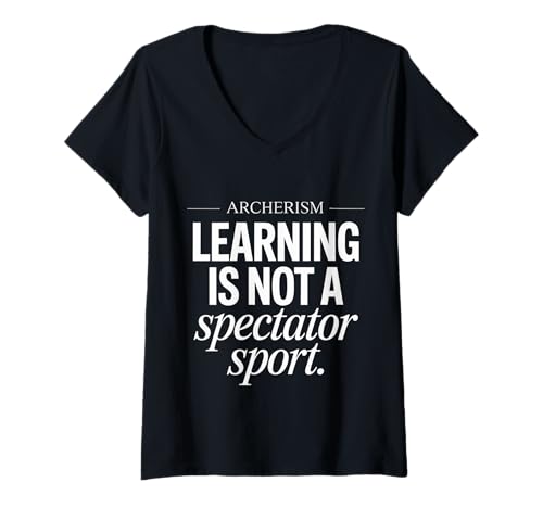 Damen Lustiger Spruch Learning Is Not A Spectator Sport Bogenschießen T-Shirt mit V-Ausschnitt Damen Lustiger Spruch Learning Is Not A Spectator Sport Bogenschießen T-Shirt mit V-Ausschnitt von Novelty Humor Archery Archer Fans Training Hobby