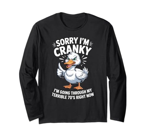 Comical Sorry I'm Cranky Terrible 70er Jahre Ente Geburtstag Frauen Männer Langarmshirt Comical Sorry I'm Cranky Terrible 70er Jahre Ente Geburtstag Frauen Männer Langarmshirt von Novelty Humor Grumpy Aging Senior Friend Dad