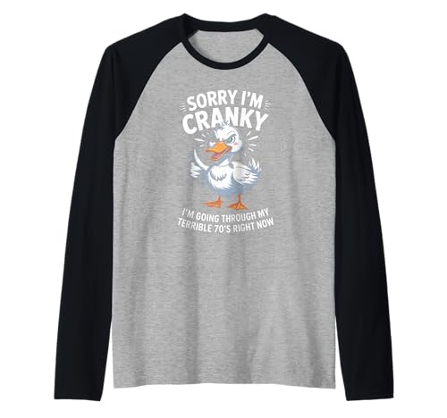 Comical Sorry I'm Cranky Terrible 70er Jahre Ente Geburtstag Frauen Männer Raglan Comical Sorry I'm Cranky Terrible 70er Jahre Ente Geburtstag Frauen Männer Raglan von Novelty Humor Grumpy Aging Senior Friend Dad