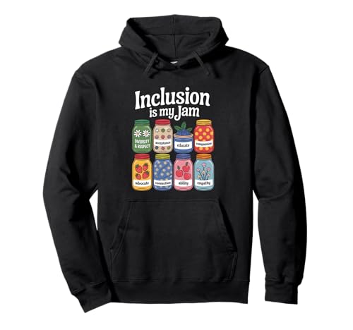 Inklusion ist mein Ding Inspirierende Empathie Respekt Männer Frauen Pullover Hoodie von Novelty Inclusion Is My Jam Teacher Educate Love