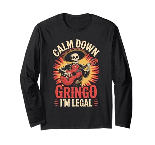 Lustiger Spruch Relax I'm Legal Mexican Joke Poncho Damen Herren Langarmshirt von Novelty Latino Fiesta Mariachi Mexico Skeleton Gag