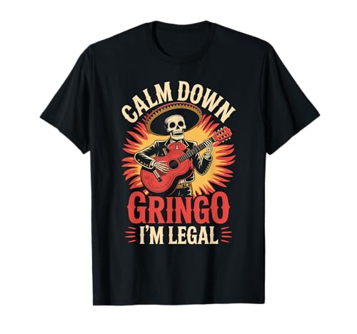 Lustiger Spruch Relax I'm Legal Mexican Joke Poncho Damen Herren T-Shirt von Novelty Latino Fiesta Mariachi Mexico Skeleton Gag