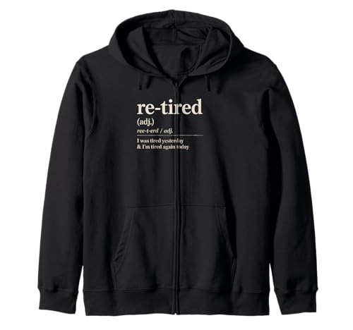 Lustiger Re Tired Spruch Immer erschöpft Ruhestand Frauen Männer Kapuzenjacke Lustiger Re Tired Spruch Immer erschöpft Ruhestand Frauen Männer Kapuzenjacke von Novelty Retired Definition Quote Lazy Coworker Gag