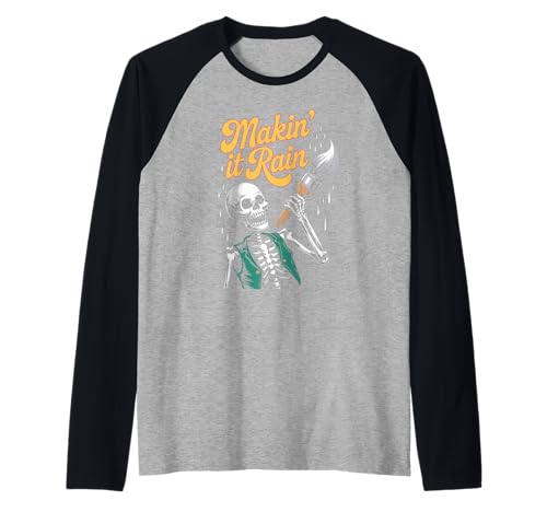 Makin It Regen Lustig Skelett Künstler Witz Malerei Frauen Männer Raglan Makin It Regen Lustig Skelett Künstler Witz Malerei Frauen Männer Raglan von Novelty Sarcasm Worker Friend Brother Coworker Gag