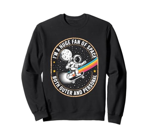 Lustiger Astronaut Spruch Riesiger Fan des Weltraums Humor Frauen Männer Sweatshirt Lustiger Astronaut Spruch Riesiger Fan des Weltraums Humor Frauen Männer Sweatshirt von Novelty Skateboarding Space Joke Friends Dad Gag
