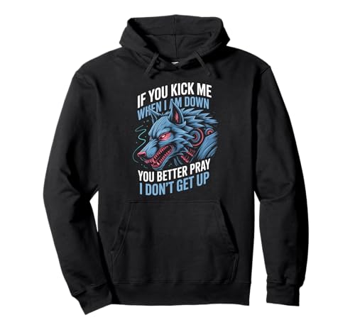Lustiges Sprichwort, DASS du Besser betest, DASS ich Nicht aufstehe, Wolf, Damen, Herren Pullover Hoodie Lustiges Sprichwort, DASS du Besser betest, DASS ich Nicht aufstehe, Wolf, Damen, Herren Pullover Hoodie von Novelty Werewolf Father Grandpa Attitude Niche
