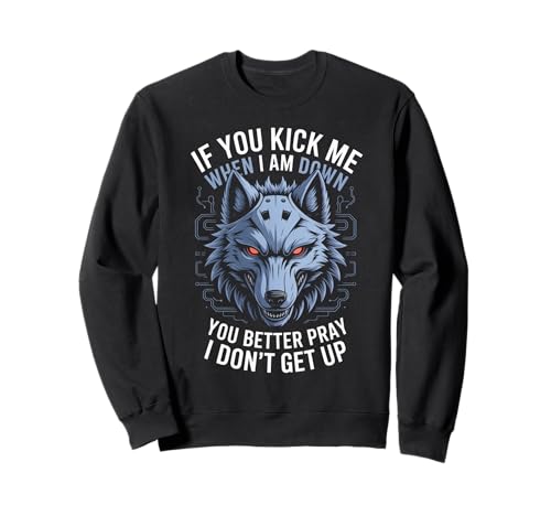 Lustiges Sprichwort, DASS du Besser betest, DASS ich Nicht aufstehe, Wolf, Damen, Herren Sweatshirt Lustiges Sprichwort, DASS du Besser betest, DASS ich Nicht aufstehe, Wolf, Damen, Herren Sweatshirt von Novelty Werewolf Father Grandpa Attitude Niche