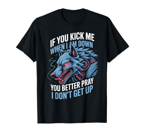 Lustiges Sprichwort, DASS du Besser betest, DASS ich Nicht aufstehe, Wolf, Damen, Herren T-Shirt Lustiges Sprichwort, DASS du Besser betest, DASS ich Nicht aufstehe, Wolf, Damen, Herren T-Shirt von Novelty Werewolf Father Grandpa Attitude Niche