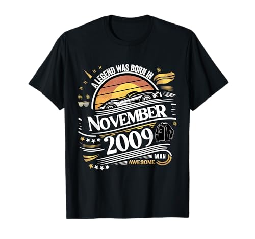 Eine Legende wurde im November 2009 geboren. Awesome Man Boy Birthday T-Shirt von November 2009 Birthday Legendary Since 2009 Men