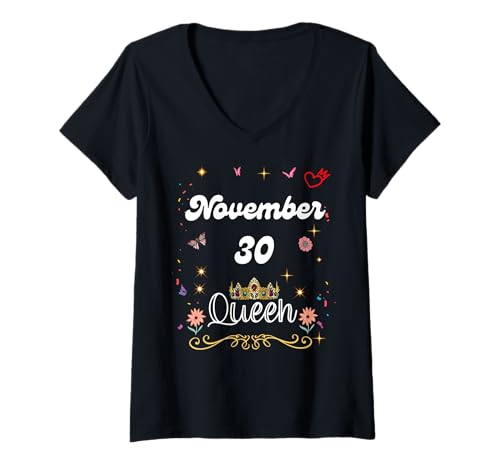 Damen 30. November Königin Geboren am 30. November Mädchen Frauen T-Shirt mit V-Ausschnitt Damen 30. November Königin Geboren am 30. November Mädchen Frauen T-Shirt mit V-Ausschnitt von November 30 Queen Born on November 30th Birthday