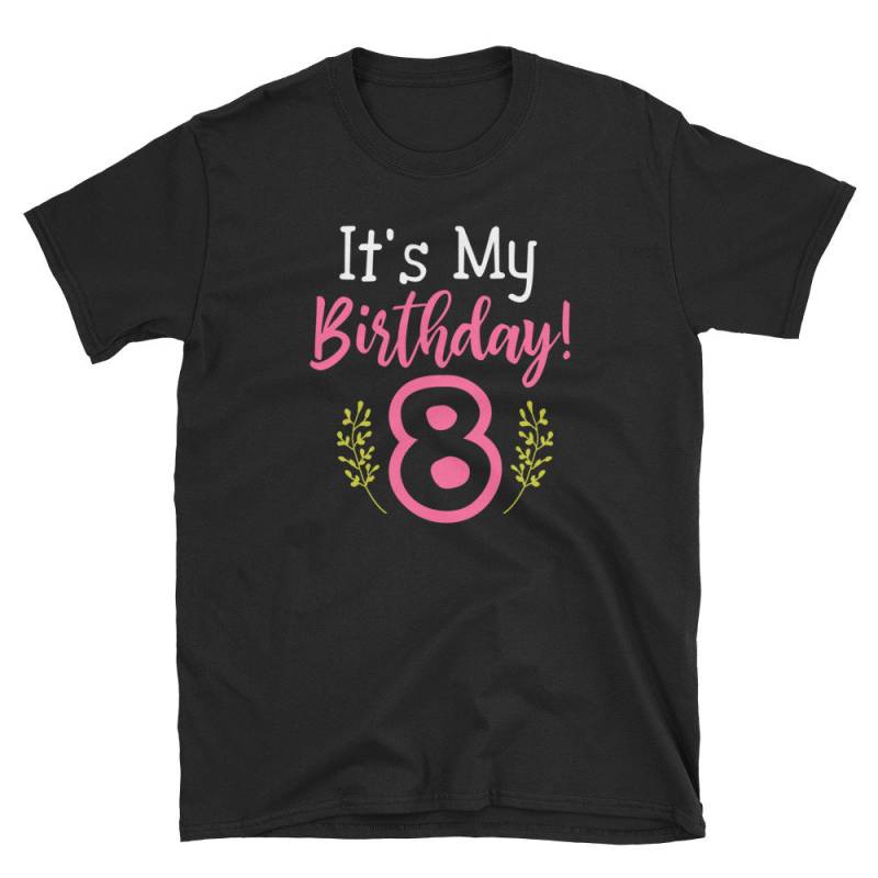Es Ist Mein Geburtstag 8 Acht Jahre Alt Süße Partei T-Shirt, Mädchen von NowBubble