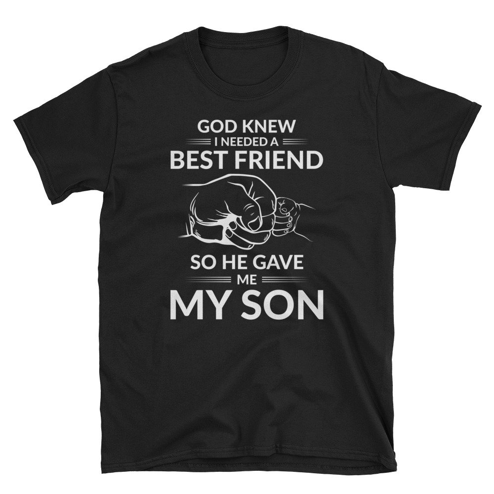 Gott Knew Ich Brauchte Einen Besten Freund So Er Gave Mein Sohn Süße Design-T-Shirt von NowBubble