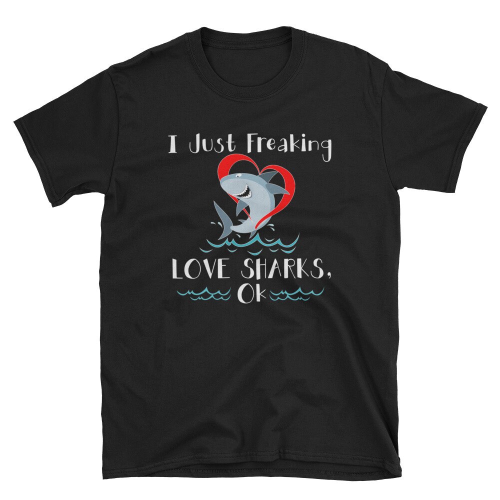 Ich Nur Freaking Liebe Haie Ok T-Shirt Hai Liebhaber Woche 2017 von NowBubble