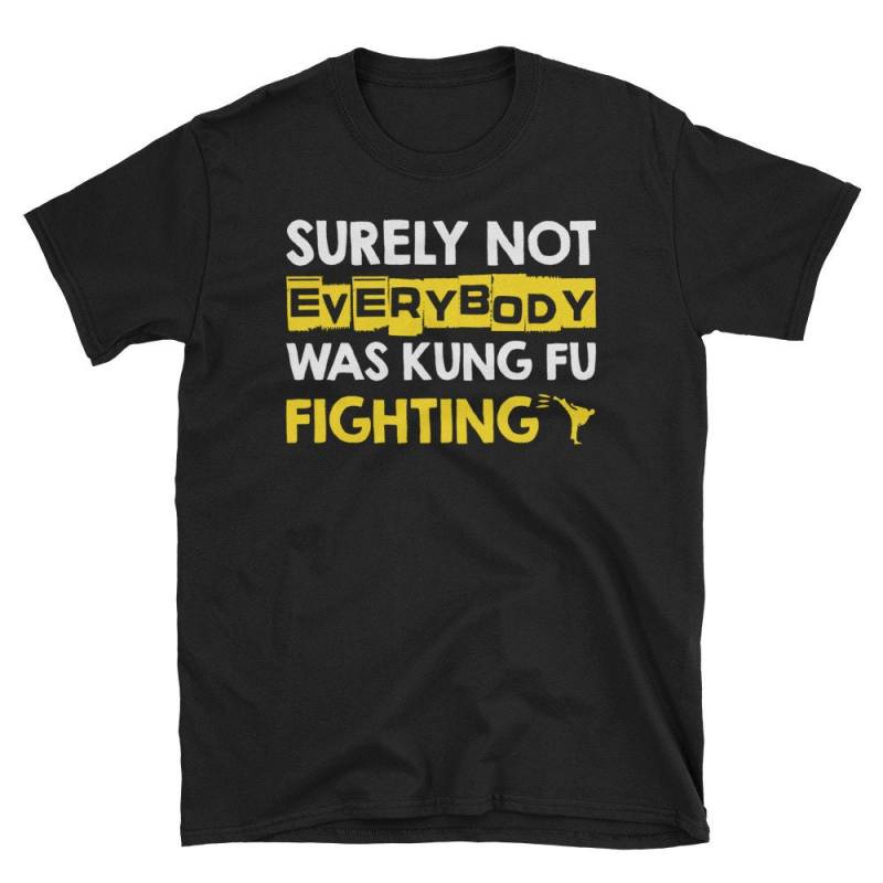 Sicherlich Nicht Jeder War Kung Fu Kämpfen T-Shirt von NowBubble