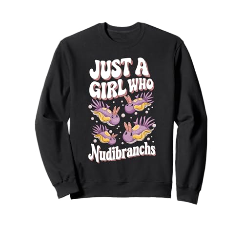 Nur EIN Mädchen, das Nudibranchs liebt Sweatshirt Nur EIN Mädchen, das Nudibranchs liebt Sweatshirt von Nudibranch Outfit Biologist Sea