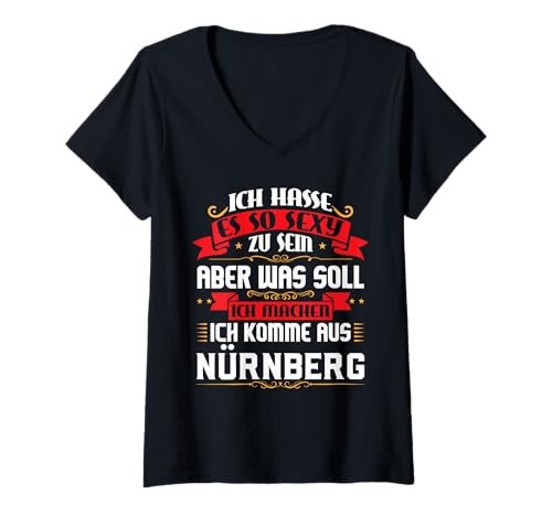 Damen Ich komme aus Nürnberg T-Shirt mit V-Ausschnitt von Nürnberg Geschenke für Nürnberger