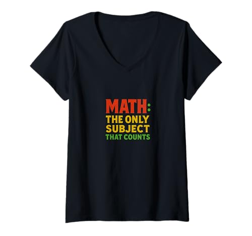 Damen Math The Only Subject That Counts Lustiges Lehrer-Design T-Shirt mit V-Ausschnitt Damen Math The Only Subject That Counts Lustiges Lehrer-Design T-Shirt mit V-Ausschnitt von Numbers Nerd Emporium