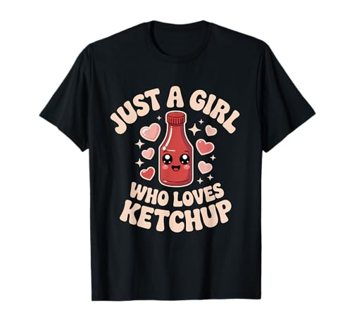 Nur EIN Mädchen, das Ketchup liebt T-Shirt Nur EIN Mädchen, das Ketchup liebt T-Shirt von Nur ein Mädchen, das Ketchup Liebhaber